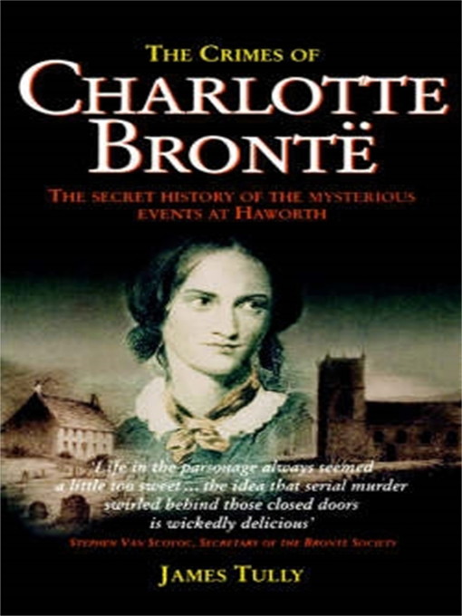 Title details for The Crimes of Charlotte Bronte by James Tully - Available